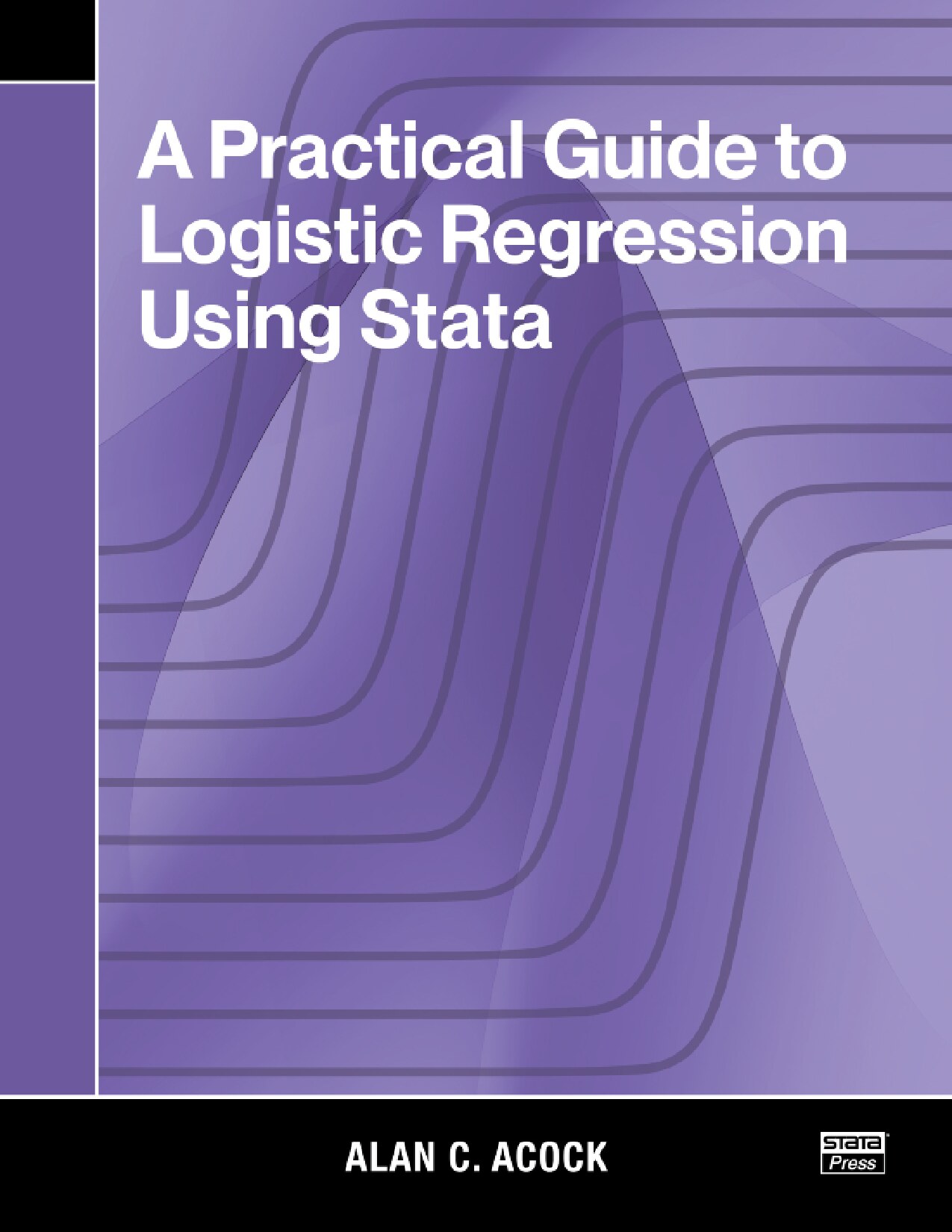 A Practical Guide to Logistic Regression Using Stata