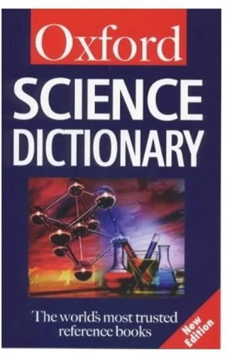 A Oxford Dictionary of science