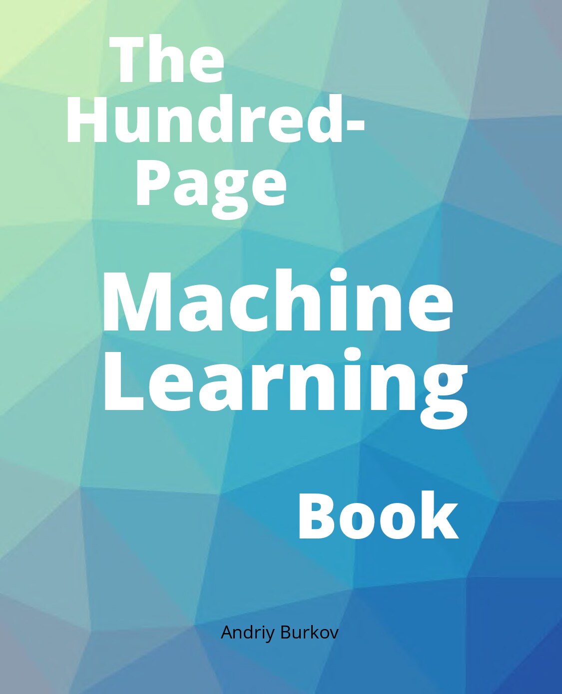 5728729-The Hundred Page Machine Learning Book Andriy Burkov-git.ir