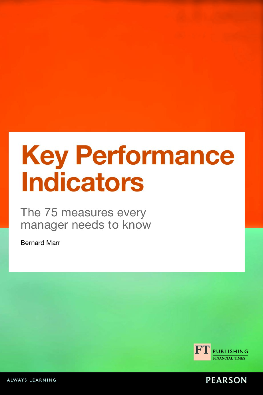 11045416-Key Performance Indicators The 75 Measures Every Manager Needs to Know KPI Marr Bernard Contributor-git.ir